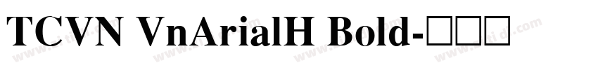 TCVN VnArialH Bold字体转换